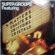 Various - Super Groups Featuring The Platters, The Coasters, The Chiffons, & The Crystals