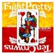 Fight Pretty / Ten Crowns - Fight Pretty / Ten Crowns