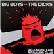 Big Boys And The Dicks - Recorded Live At Raul's Club