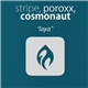 Stripe , Poroxx, Cosmonaut - Laya