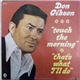 Don Gibson - Touch The Morning That's What I'll Do
