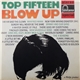 Various - Top Fifteen Blow Up