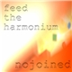 nojoined - Feed The Harmonium