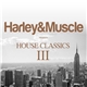 Harley & Muscle - House Classics III