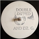 Double Dipped And Dr. G. - It's Emerging / Jupiter