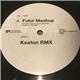 Keaton / Le Lutin - Futur Mashup (Rmx) / Pressure Rize