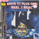Reel 2 Real Featuring The Mad Stuntman - Move It! Plus One