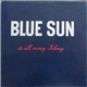 Blue Sun - It's All Money Johnny