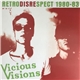 Vicious Visions - Retrodisrespect 1980-83