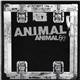 A.N.I.M.A.L. - Animal 6