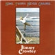 Jimmy Crowley - Some Things Never Change