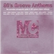 Various - 80's Groove Anthems