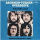 Bachman-Turner Overdrive - Take It Like A Man / Woncha Take Me For A While