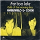 Greenfield & Cook - Far Too Late