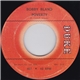 Bobby Bland - Poverty / Building A Fire With Rain
