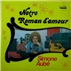 Simone Aubé - Notre Roman D'Amour