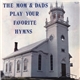 The Mom And Dads - The Mom & Dads Play Your Favorite Hymns