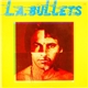 L. A. Bullets - L. A. Bullets