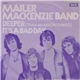 Mailer Mackenzie Band - Deeper (Than An Arrow Can Go) / It's A Bad Day