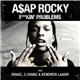 A$AP Rocky Feat. Drake, 2 Chainz & Kendrick Lamar - F__kin' Problems