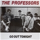 The Professors - Go Out Tonight