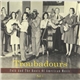 Various - Troubadours (Folk And The Roots Of American Music Part 1)