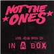 Not The Ones - ...You Just Keep Me In A Box
