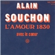 Alain Souchon - L'amour 1830 / Avec Le Cœur