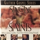 Bill & Gloria Gaither And Their Homecoming Friends - Singin' With The Saints