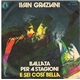 Ivan Graziani - Ballata Per 4 Stagioni / E Sei Così Bella