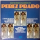 Perez Prado Y Su Orquesta - Los Mejores Mambos De Perez Prado Y Su Orquesta