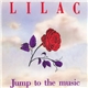Lilac - Jump To The Music