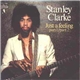 Stanley Clarke - Just A Feeling Part 1 / Part 2