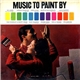 Various - Music To Paint By