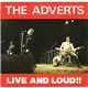 The Adverts - Live And Loud!!