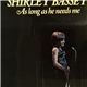 Shirley Bassey - As Long As He Needs Me