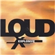 Loud - Explosive