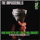 The Impossebulls - Who Wants To Act Like A Millionaire?