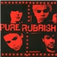 Pure Rubbish - Pure Rubbish
