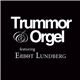 Trummor & Orgel Featuring Ebbot Lundberg - Tomorrow Will Tell