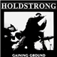 Holdstrong - Gaining Ground