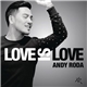 Andy Roda - Love Is Love