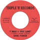 Eddie Parker - I Need A True Love