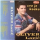 Oliver Lazić - Sve Je Kocka