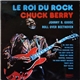 Chuck Berry - Le Roi Du Rock