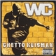 WC - Ghetto Heisman