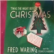 Fred Waring And His Pennsylvanians - 'Twas The Night Before Christmas