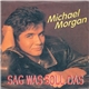 Michael Morgan - Sag Was Soll Das