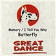 Butterfly - Memory / I Tell You Why