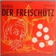 Weber / Dresden State Opera Chorus - Saxon State Orchestra Conductor Rudolf Kempe - Der Freischütz